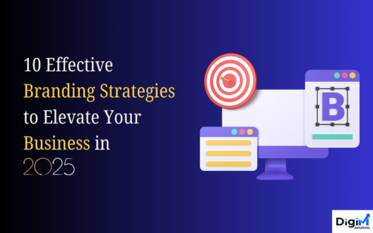 10 Effective Branding Strategies to Elevate Your Business in 2025