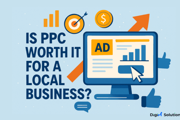 Is PPC Worth It for a Local Business?