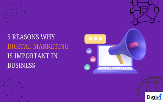 Why Digital Marketing Is Important in Business